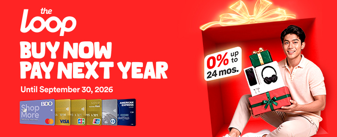 BUY NOW PAY NEXT YEAR at The Loop!